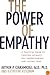 The Power of Empathy: A Practical Guide to Creating Intimacy, Self-Understanding, and Lasting Love in Your Life