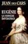 Eug�nie, la derni�re imp�ratrice