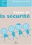 L'�cole de la s�curit�