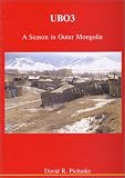 UB03: A Season in Outer Mongolia