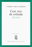 Cent ans de solitude par Gabriel García Márquez Cent ans de solitude par Gabriel García Márquez