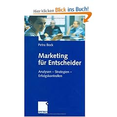 Marketing f�r Entscheider: Analysen - Strategien - Erfolgskontrollen