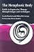 The Metaphoric Body: Guide to Expressive Therapy Through Images and Archetypes