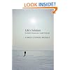 Life's Solution: Inevitable Humans in a Lonely Universe