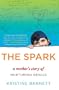 The Spark: A Mother's Story of Nurturing Genius