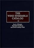 The Wind Ensemble Catalog (Music Reference Collection)の画像