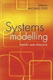Systems Modelling: Theory and Practice
