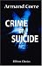 Book Crime et suicide: Étiologie générale. Facteurs individuels, sociologiques et cosmiques