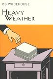 Heavy Weather (Everyman Wodehouse)