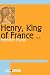 Henry, King of France (Tusk Ivories) (Tusk Ivories Series)
