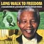 Long Walk to Freedom: Tribute Nelson Mandela