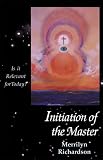 Initiation of the Master: Is it Relevant for Today?: Is It Relevant for Today?
