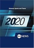DVD : ABC News 20/20 Extreme Sports and Teens