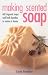Making Scented Soap by Linda Hamblen