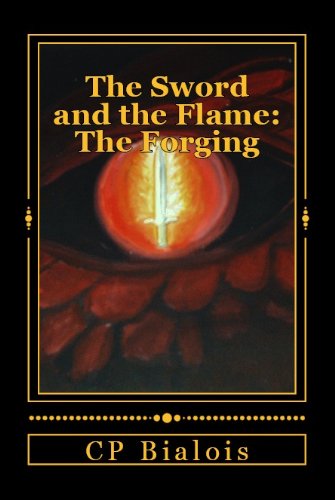 The Sword and the Flame: The Forging