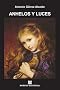Anhelos y luces (CUENTOS AGRIOS) (Spanish Edition)