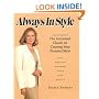 Always in Style : The Revised Edition of the Acclaimed Classic on Creating Your Personal Style : Style, Bodyline, Wardrobe, Color, Hair, Make-Up
