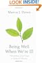 Being Well When We're Ill: Wholeness and Hope in Spite of Infirmity (Living Well)