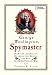George Washington, Spymaster: How the Americans Outspied the British and Won the Revolutionary War [GEORGE WASHINGTON SPYMA]