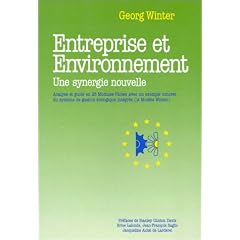 Entreprise et environnement: Une synergie nouvelle : analyse et guide en 28 modules-pilotes avec un exemple concret du syst�me de gestion �cologique int�gr� (le Mod�le Winter)