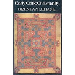 Early Celtic Christianity (Celtic Interest)