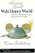The Luxury Guide to Walt Disney World: How to Get the Most Out of the Best Disney Has to Offer
