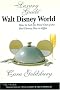 The Luxury Guide to Walt Disney World: How to Get the Most Out of the Best Disney Has to Offer