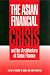 The Asian Financial Crisis and the Architecture of Global Finance (Cambridge Asia-Pacific Studies) (Cambridge Asia-Pacific Studies)