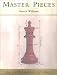Master Pieces: The Architecture of Chess by Gareth John Williams
