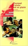 POURQUOI L'AMOUR EST UN PLAISIR VOL.SEXUAL.HUMAIN