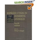 Reproduction in Domestic Animals, Fourth Edition by Perry T. Cupps