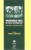 Review Blackwell  / Vegetable Oils in Food Technology: Composition, Properties, and Uses (Sheffield Chemistry and Technology of Oils and Fats)
