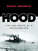 Hood: Life and Death of a Battlecruiser
