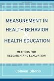 Measurement in Health Behavior: Methods for Research and Evaluation Measurement in Health Behavior: Methods for Research and Evaluation