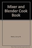 Jenny Webb's mixer & blender cookbook