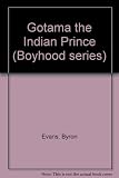 Gotama : the Indian prince