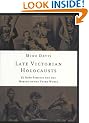 Late Victorian Holocausts: El Nino Famines and the Making of the Third World