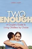 Childless by choice : moving beyond the assumption of parenthood