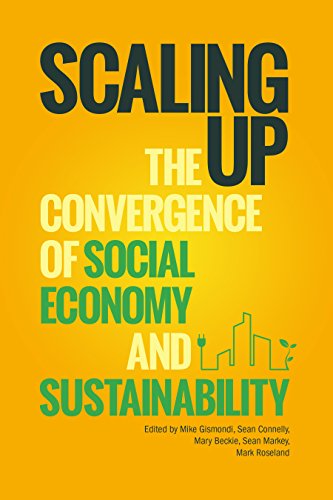 Scaling Up: The Convergence of Social Economy and Sustainability (Athabasca University Press)