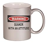 Warning: Quaker with an attitude Coffee Mug Metallic Silver 11 oz