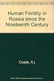 Human fertility in Russia since the nineteenth century