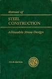 AISC Manual of Steel Construction: Allowable Stress Design (AISC 316-89)