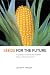 Seeds for the Future: The Impact of Genetically Modified Crops on the Environment