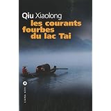 Les courants fourbes du lac Taipar Xiaolong Qiu