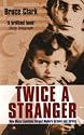 Twice a Stranger: How Mass Expulsion Forged Modern Greece and Turkey
