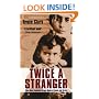 Twice a Stranger: How Mass Expulsion Forged Modern Greece and Turkey
