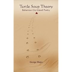Turtle Soup Theory: Bahamian Out Island Poetry