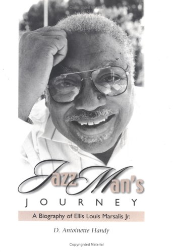 Jazz Man's Journey: A Biography of Ellis Louis Marsalis, Jr.