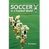 Soccer in a Football World: The Story of America's Forgotten Game