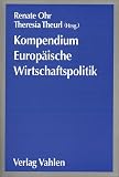 Kompendium Europ&auml;ische Wirtschaftspolitik - 